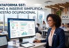 Plataforma SST: Como a Inserve Simplifica a Gestão de Segurança do Trabalho